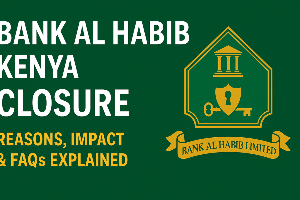 Bank AL Habib Kenya Closure